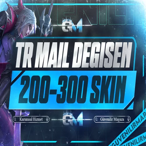League of Legends 200-300 Skin TR Mail Değişen